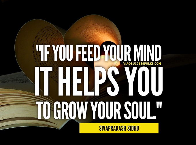 feed your mind positevely 